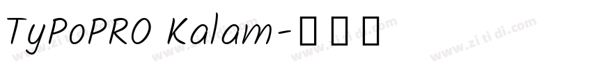 TyPoPRO Kalam字体转换